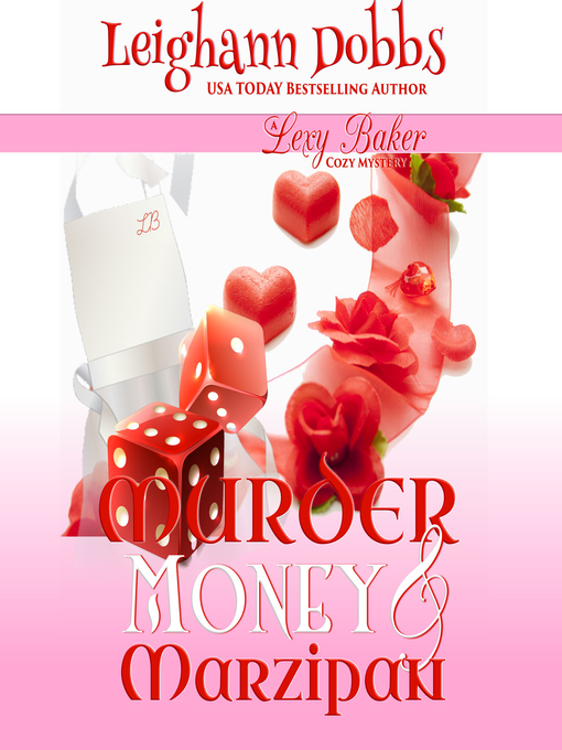 Title details for Murder, Money and Marzipan by Leighann Dobbs - Available
